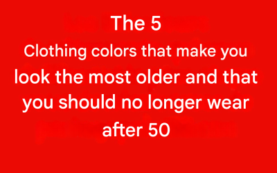 5 colors to avoid after 50: they can dull your glow
